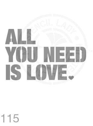All You Need is Love - Stencil 115